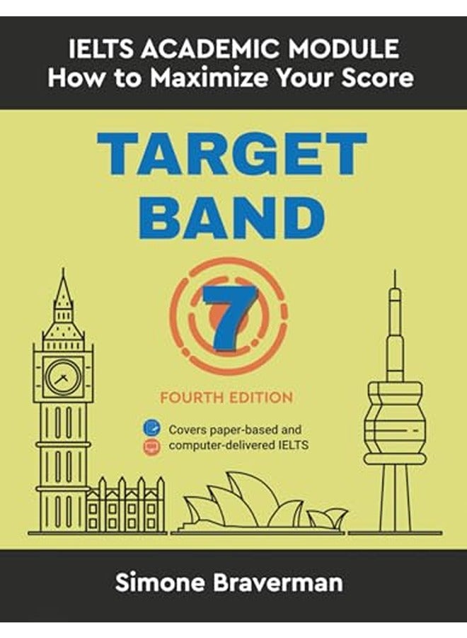 Target Band 7: IELTS Academic Module - How to Maximize Your Score (Fourth Edition)