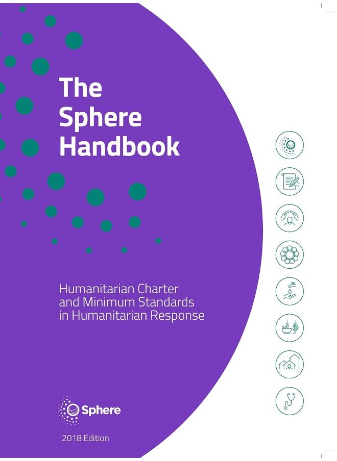 The Sphere Handbook: Humanitarian Charter and Minimum Standards in Humanitarian Response