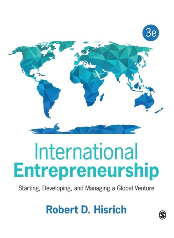 International Entrepreneurship : Starting, Developing, and Managing a Global Venture