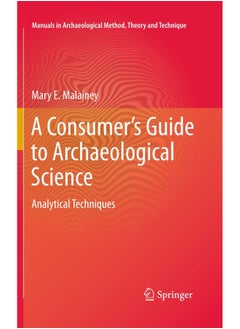 A Consumer's Guide to Archaeological Science: Analytical Techniques 