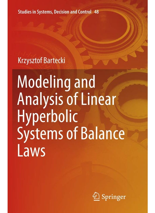 Modeling and Analysis of Linear Hyperbolic Systems of Balance Laws