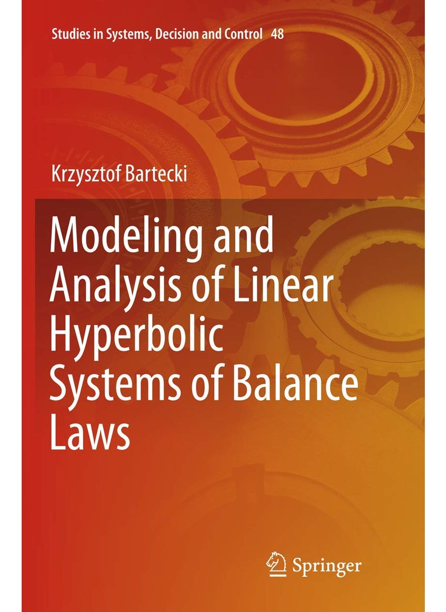 Modeling and Analysis of Linear Hyperbolic Systems of Balance Laws 