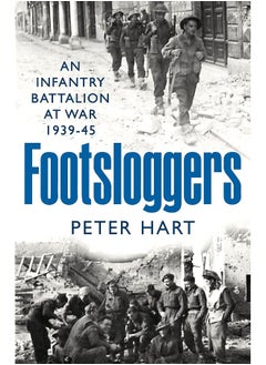 Footsloggers: An Infantry Battalion at War, 1939-45  - Image 1