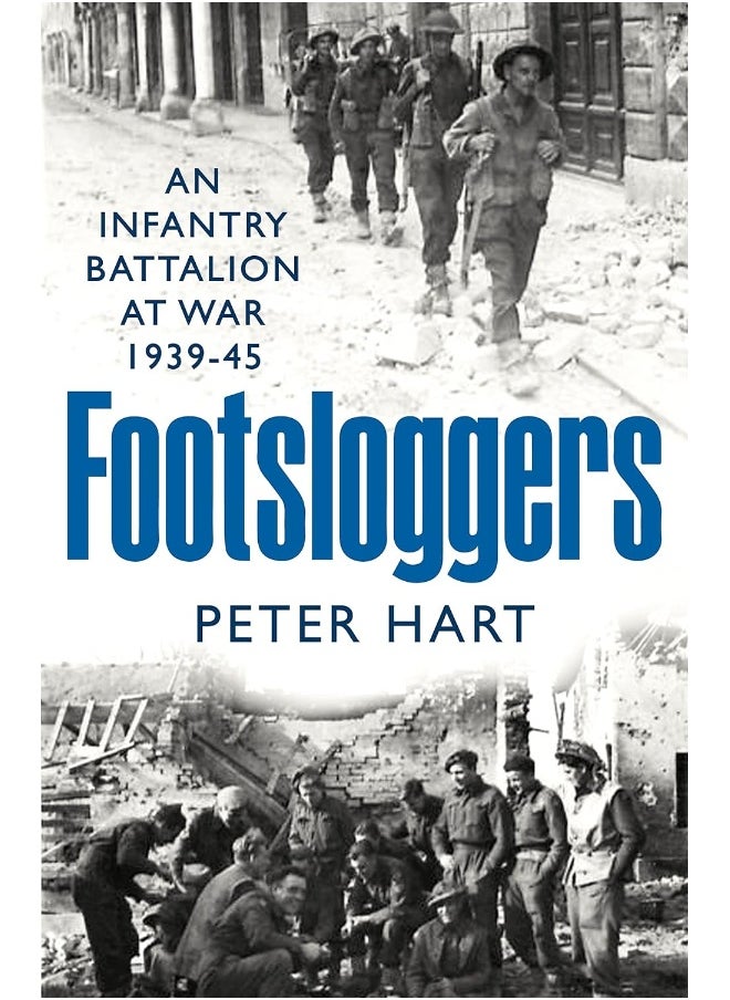 Footsloggers: An Infantry Battalion at War, 1939-45  - Image 1