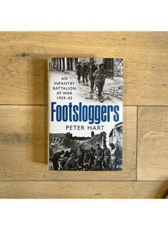Footsloggers: An Infantry Battalion at War, 1939-45  - Image 2