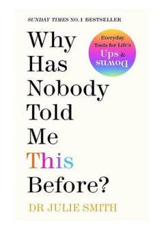 Why Has Nobody Told Me This Before?  By Dr. Julie Smith English Paperback 