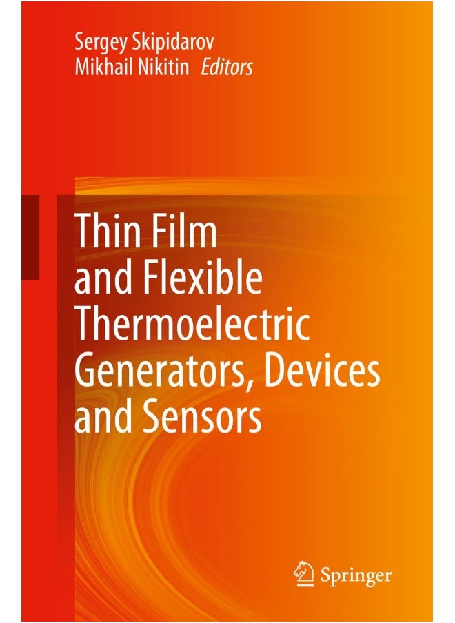 Thin Film and Flexible Thermoelectric Generators, Devices and Sensors 