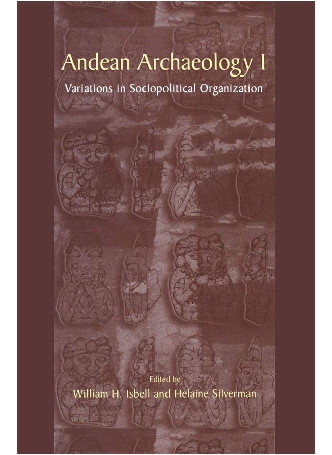 Andean Archaeology I: Variations in Sociopolitical Organization 