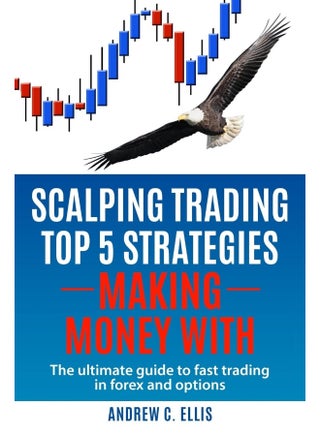 Scalping Trading Top 5 Strategies: Making Money With: The Ultimate Guide to Fast Trading in Forex and Options - pzsku/ZD1F4FB5EA9ABDBB3C69BZ/45/_/1737870578/67ed4a31-3ce5-4d87-ab61-0e92164acc0d