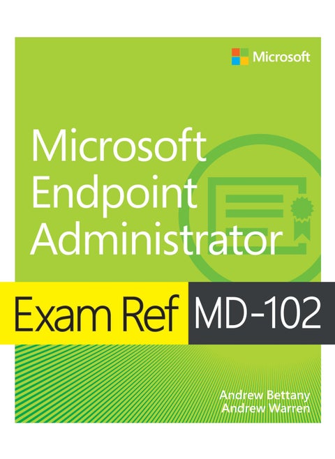 Exam Ref MD-102 Microsoft Endpoint Administrator
