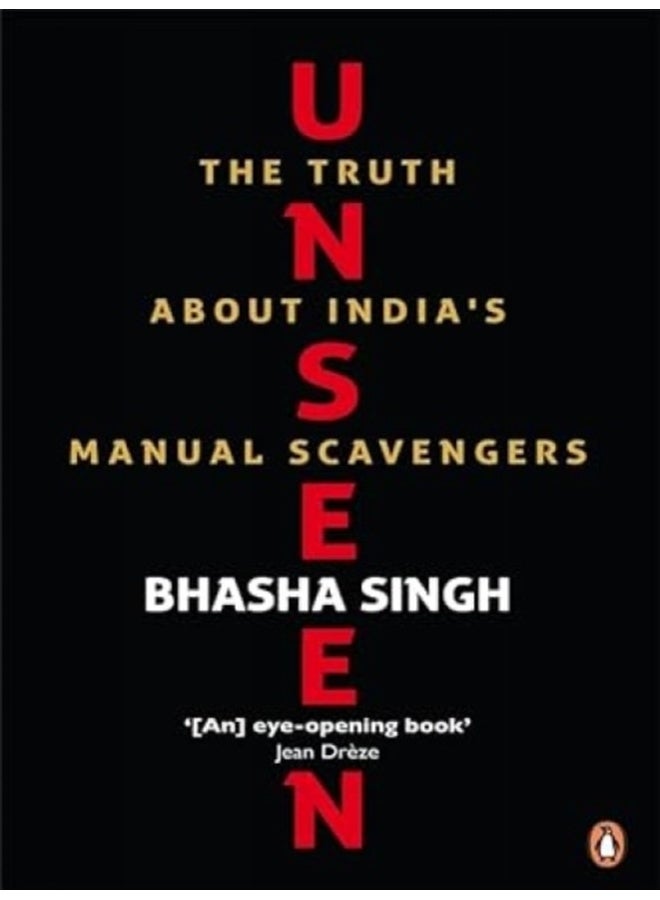 UNSEEN: THE TRUTH ABOUT INDIAS MANUAL SCAVENGERS 