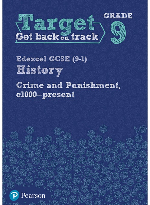 Target Grade 9 Edexcel GCSE (9-1) History Crime and punishment in Britain, c1000- present Workbook