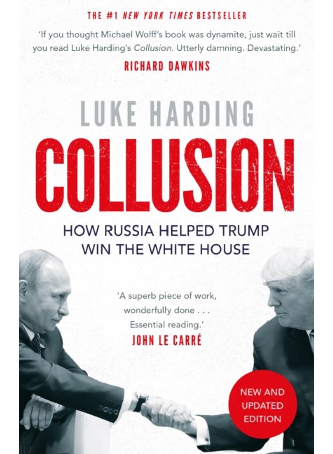 Collusion : How Russia Helped Trump Win the White House 