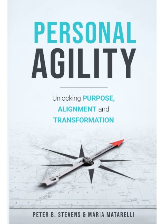 Personal Agility: Unlocking Purpose, Alignment, and Transformation - Image 1