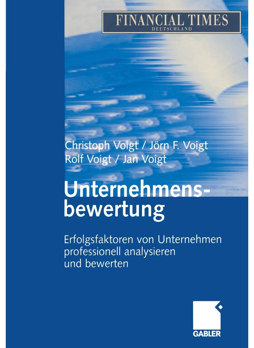Unternehmensbewertung: Erfolgsfaktoren von Unternehmen professionell analysieren und bewerten 