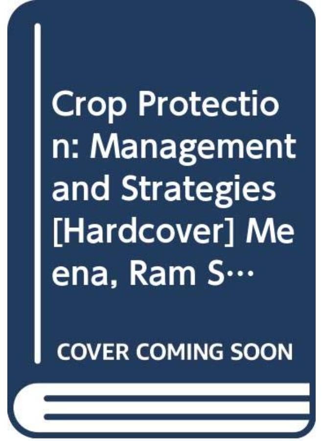 Crop Protection: Management and Strategies-India