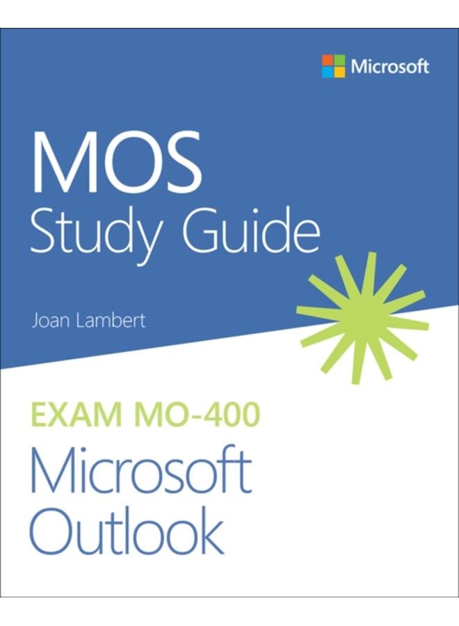 MOS Study Guide for Microsoft Outlook Exam MO-400 