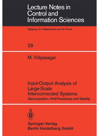 Input-Output Analysis of Large-Scale Interconnected Systems: Decomposition, Well-Posedness and Stability - pzsku/ZD205A9BC56EA49D59D71Z/45/1749041489/439636bd-5e4b-483b-8f86-492e0b9ef61f
