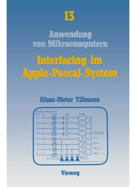 Interfacing im Apple-Pascal-System: Schnittstellen mit dem VIA 6522