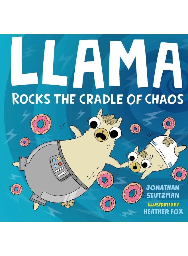 Henry Holt & Company Llama Rocks the Cradle of Chaos 