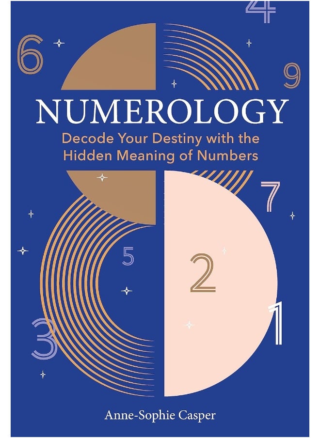 Numerology: A Guide to Decoding Your Destiny with the Hidden Meaning of Numbers  - Image 3