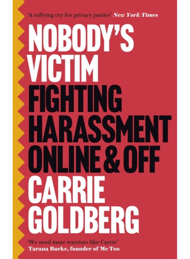 Nobody's Victim : Fighting Psychos, Stalkers, Pervs and Trolls 