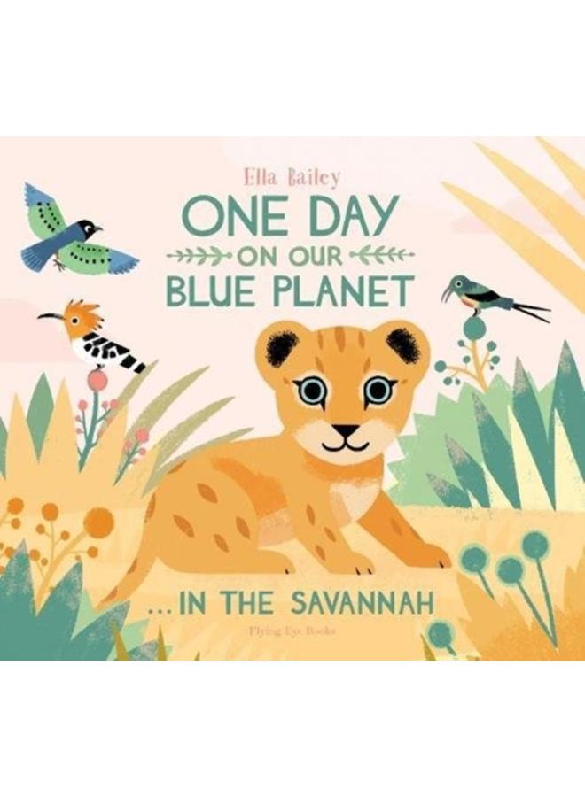One Day on Our Blue Planet ???In the Savannah