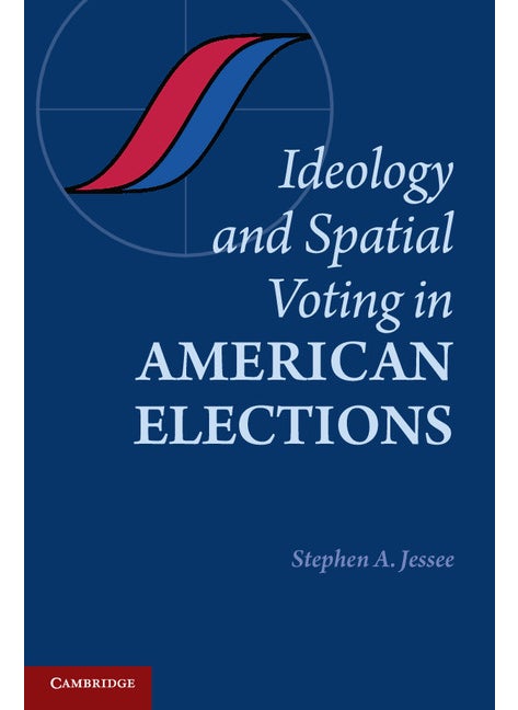 Ideology and Spatial Voting in American Elections