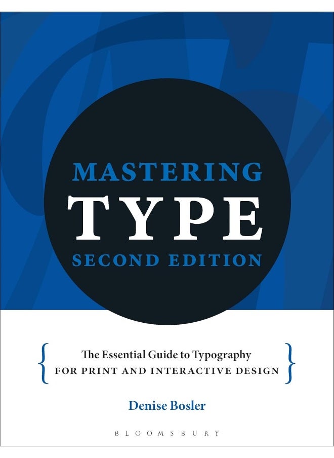 Mastering Type: The essential guide to typography for print and digital design