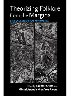 Theorizing Folklore from the Margins: Critical and Ethical Approaches  - Image 1