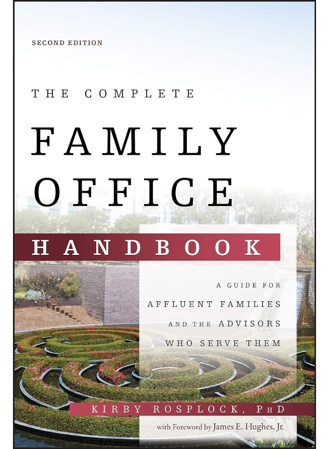 The Complete Family Office Handbook: A Guide for Affluent Families and the Advisors Who Serve Them - Image 1