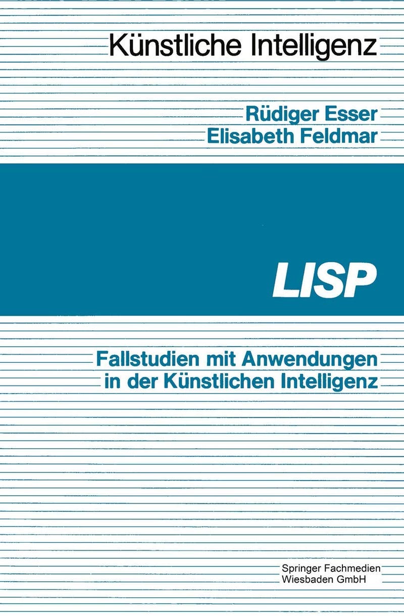 LISP: Fallbeispiele mit Anwendungen in der Künstlichen Intelligenz