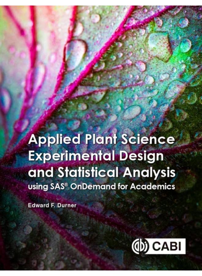 Applied Plant Science Experimental Design and Statistical Analysis Using SAS?? OnDemand for Academics