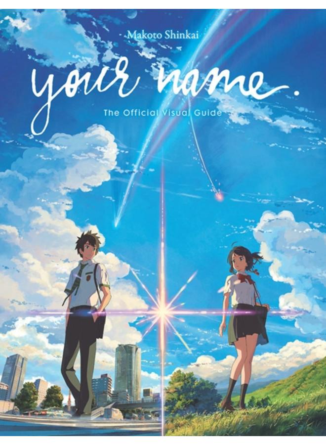 your name. The Official Visual Guide 
