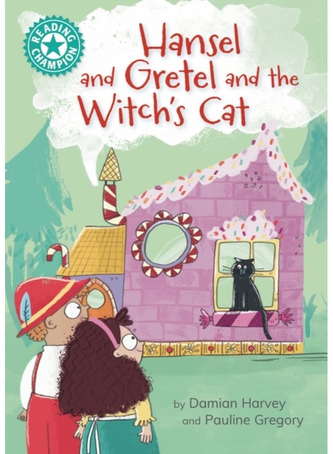 Reading Champion Hansel and Gretel and the Witch s Cat Independent Reading Turquoise 7 - Hardback