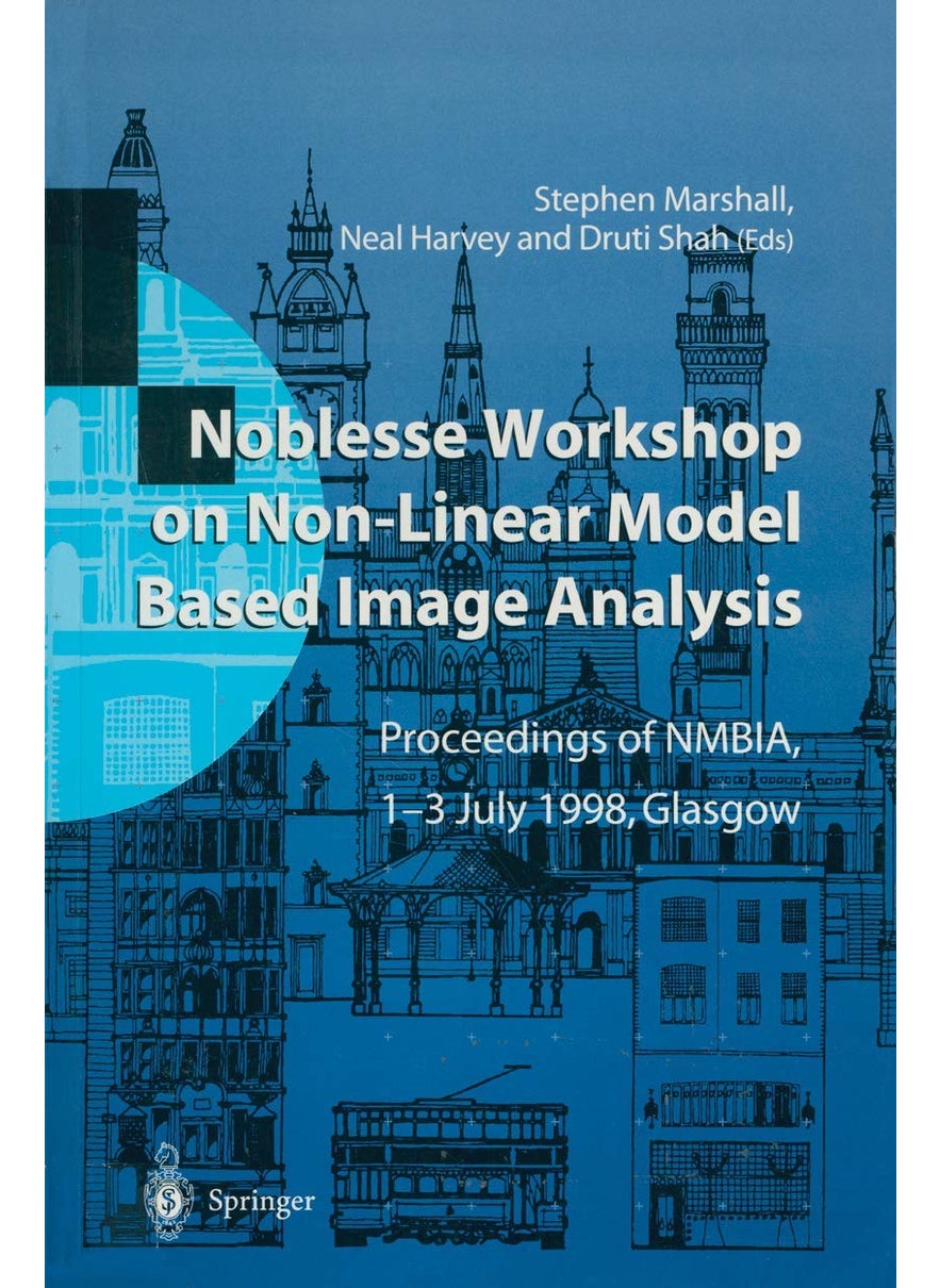 Noblesse Workshop on Non-Linear Model Based Image Analysis: Proceedings of NMBIA, 1-3 July 1998, Glasgow 