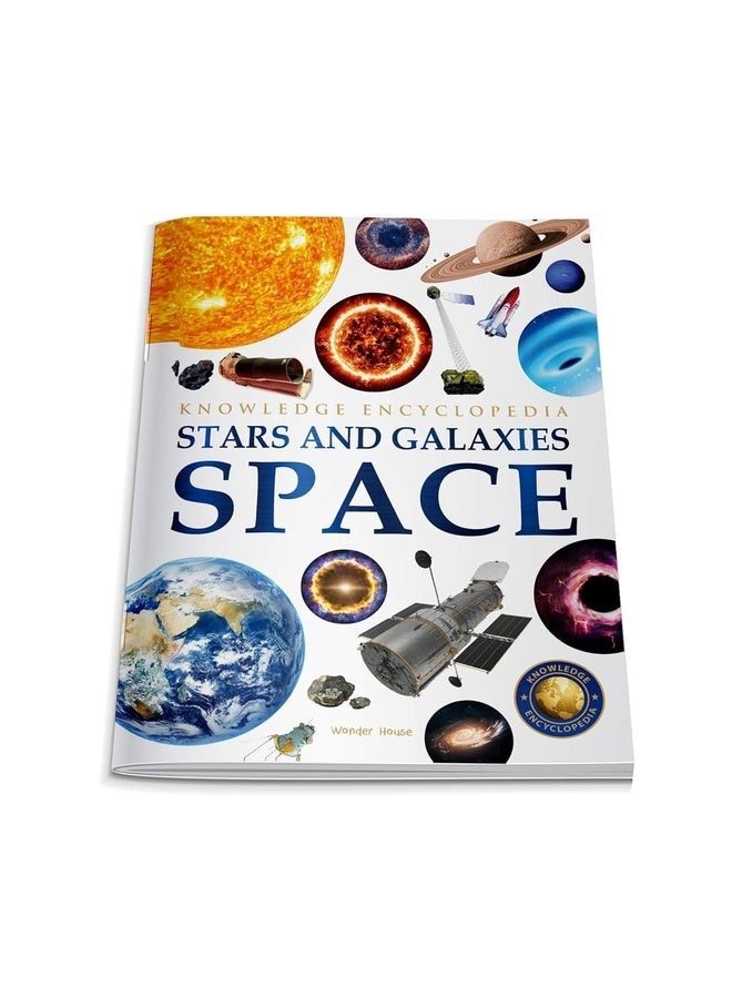 Space - Stars and Galaxies: Knowledge Encyclopedia For Children