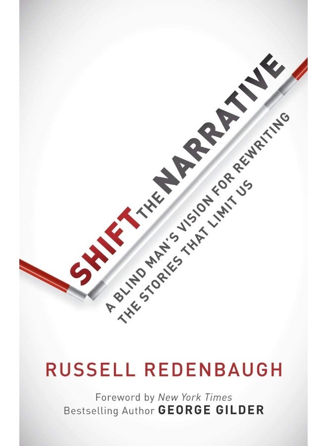 Shift the Narrative: A Blind Man's Vision for Rewriting the Stories that Limit Us - Image 1