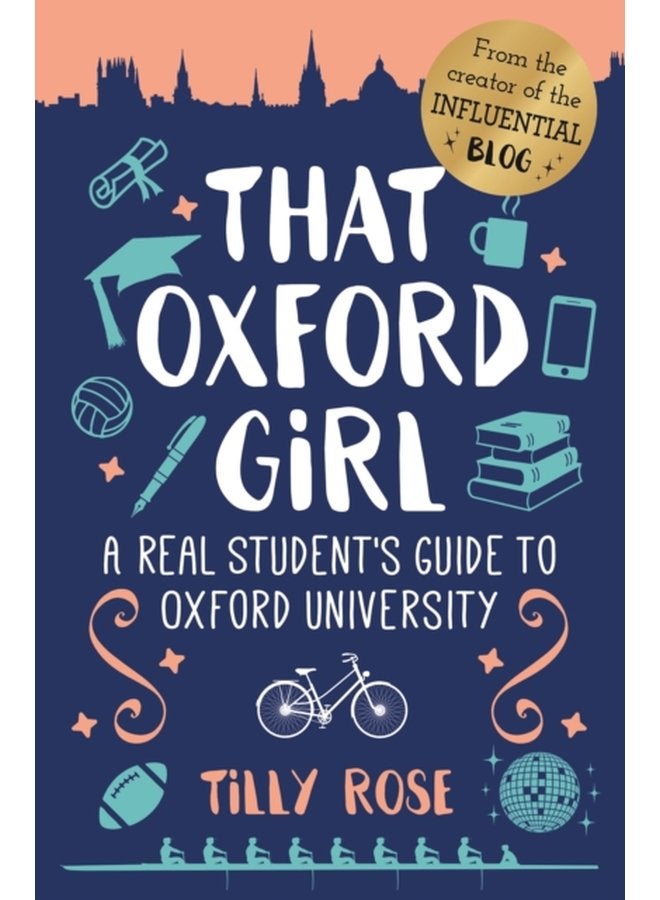 That Oxford Girl A Real Student s Guide to Oxford University - Hardback