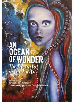 An Ocean of Wonder: The Fantastic in the Pacific 