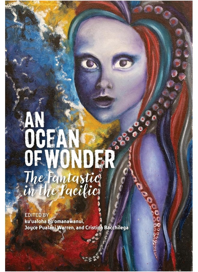 An Ocean of Wonder: The Fantastic in the Pacific 