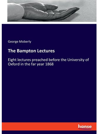 The Bampton Lectures: Eight lectures preached before the University of Oxford in the far year 1868 - pzsku/ZD245EF019E85BDB2CB24Z/45/1749035210/b3b942a2-5afd-4ca0-a84f-01cae362d0e0