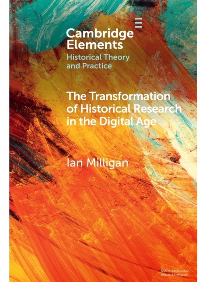 The Transformation of Historical Research in the Digital Age - Paperback