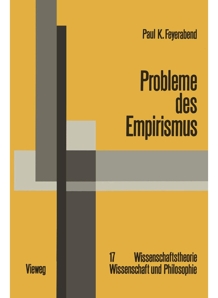 Probleme des Empirismus: Schriften zur Theorie der Erklärung, der Quantentheorie und der Wissenschaftsgeschichte Ausgewählte Schriften 