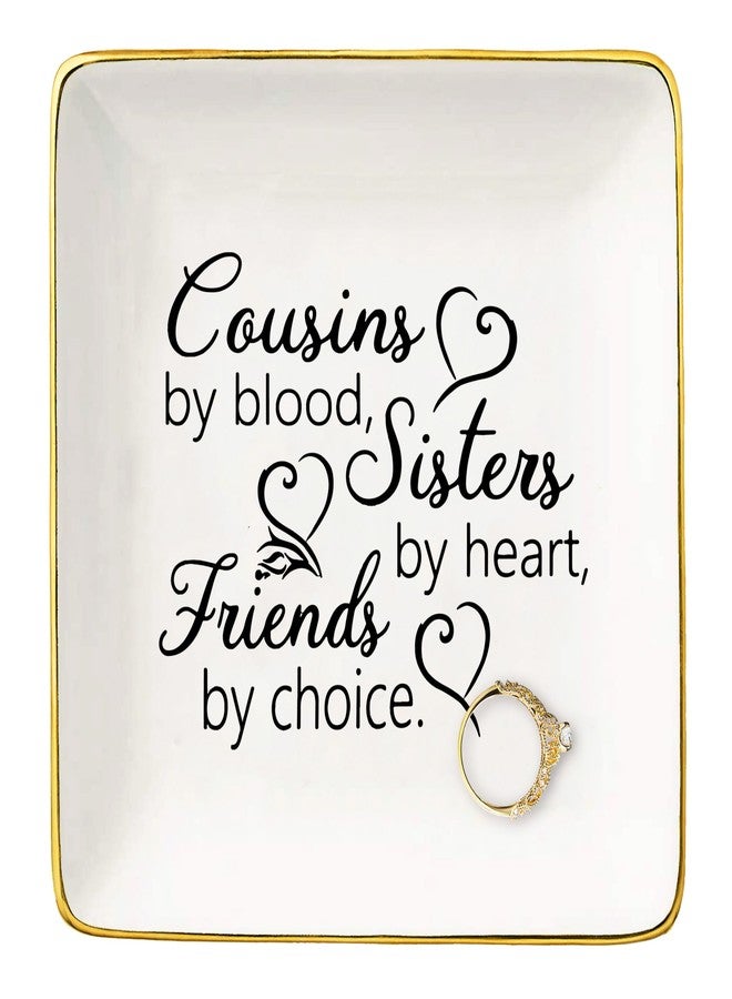 Topthink Cousins by Blood,Sisters by Heart,Friends by Choice-Ceramic Jewelry Holder Ring Dish Trinket Tray-Birthday Graduation Wedding Christmas Gifts for Cousin,Women,Girls,Her - Image 1