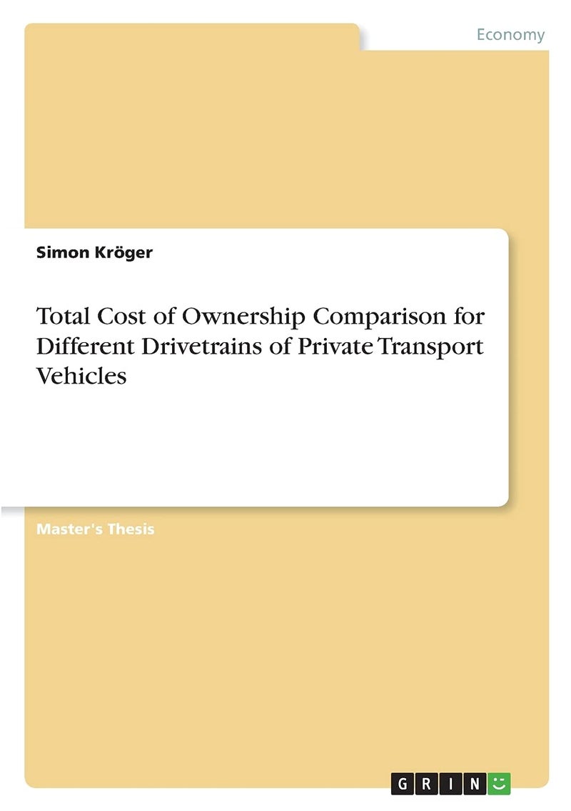 Total Cost of Ownership Comparison for Different Drivetrains of Private Transport Vehicles