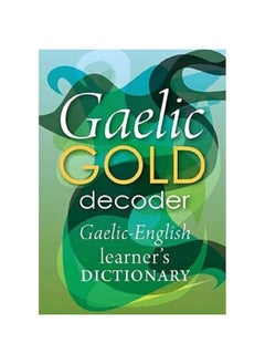Gaelic Gold Decoder: Gaelic-English Learner's Dictionary 