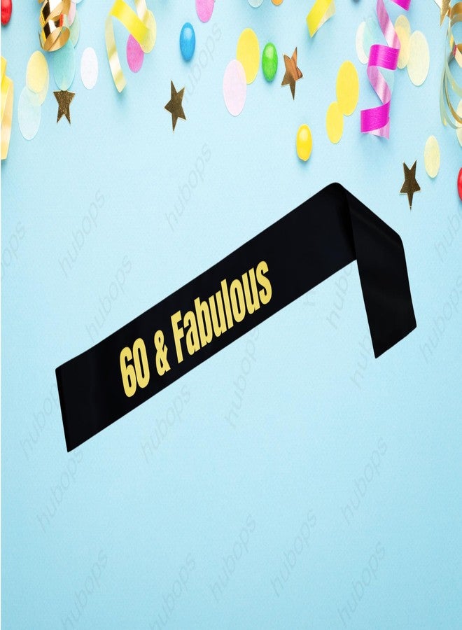 Hubops 60 & Fabulous Sash Black with Golden Text for Birthday /60th Birthday Sash Party Decoration - Image 2