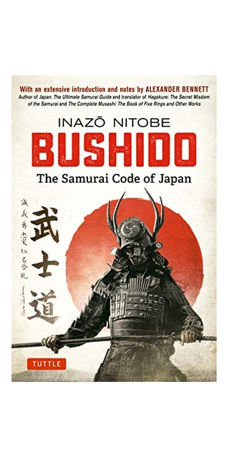Bushido : The Samurai Code of Japan: With an Extensive Introduction and Notes by Alexander Bennett - Image 1