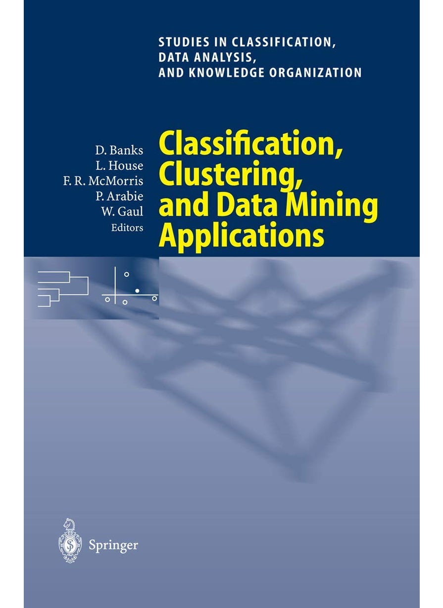 Classification, Clustering, and Data Mining Applic: Proceedings of the Meeting of the International Fe 